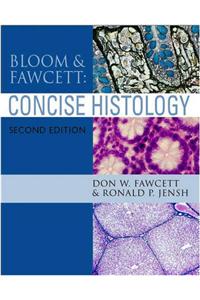 Bloom and Fawcett's Concise Histology