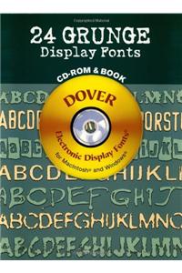 24 Grunge Display Fonts CD-ROM and Book [With]