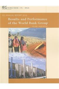 Results and Performance of the World Bank Group, Volume 1: IEG Annual Report 2010