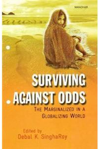 Surviving Against Odds: The Marginalized in a Globalizing World