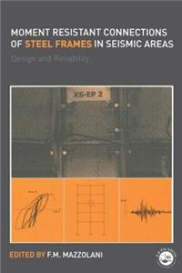 Moment Resistant Connections of Steel Frames in Seismic Areas: Design & Reliability