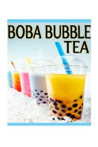 Boba Bubble Tea: The Ultimate Recipe Guide