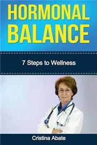 Hormonal Balance: 7 Steps to Wellness