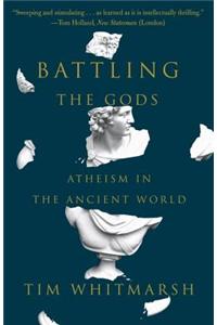 Battling the Gods: Atheism in the Ancient World