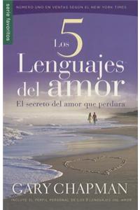 Los 5 Lenguajes del Amor: El Secreto del Amor Que Perdura = The 5 Love Lenguages