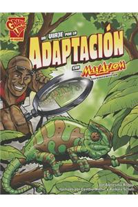 Un Viaje Por la Adaptacion Con Max Axiom: Supercientifico = Journey Into Adaptation with Max Axiom