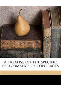 A Treatise on the Specific Performance of Contracts