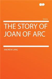 The Story of Joan of Arc