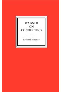 Wagner on Conducting