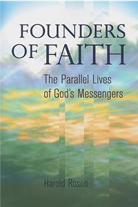 Founders of Faith: The Parallel Lives of God's Messengers