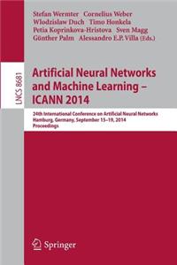 Artificial Neural Networks and Machine Learning - ICANN 2014