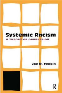 Systematic Racism: A Theory of Oppression