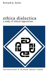 Ethica Dialectica: A Study of Ethical Oppositions