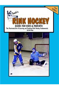 Teach'n Rink Hockey Guide for Kids and Parents