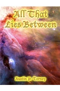 All That Lies Between