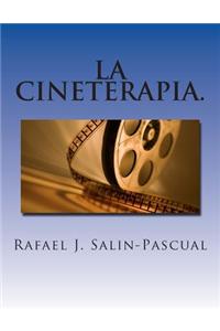 La Cineterapia.: El Cine Como Complemento del Tratamiento del Enfermo Psiquiatrico.