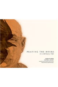 Praying the Hours in Ordinary Life