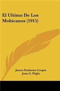 El Ultimo de Los Mohicanos (1915)