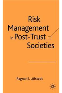 Risk Management in Post-Trust Society