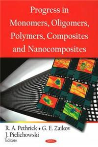 Progress in Monomers, Oligomers, Polymers, Composites and Nanocomposites