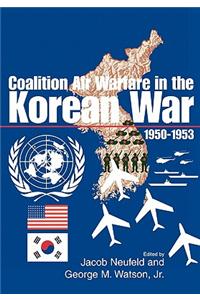 Coalition Air Warfare in the Korean War 1950-1953