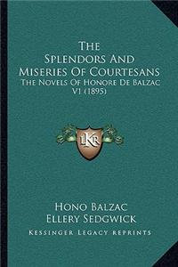 The Splendors and Miseries of Courtesans: The Novels of Honore de Balzac V1 (1895)