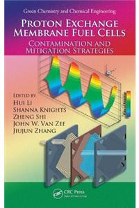 Proton Exchange Membrane Fuel Cells: Contamination and Mitigation Strategies