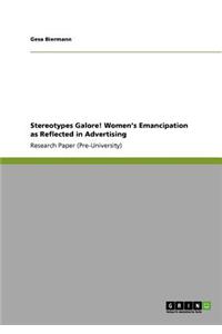 Stereotypes Galore! Women's Emancipation as Reflected in Advertising