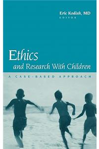 Ethics and Research with Children: A Case-Based Approach