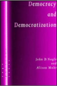Democracy and Democratization: Post-Communist Europe in Comparative Perspective