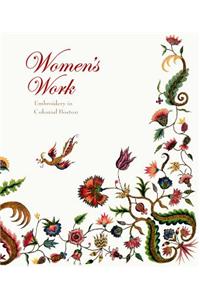Women's Work: Embroidery in Colonial Boston