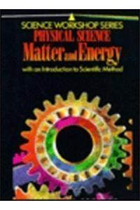 Physical Science: Matter and Energy