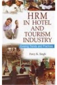 HRM in the Hotel and Tourism Industry: Existing Trends and Prcatices