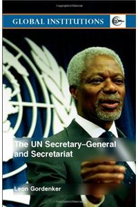 The Un Secretary-General and Secretariat