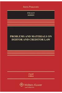 Problems and Materials on Debtor and Creditor Law, Fourth Edition