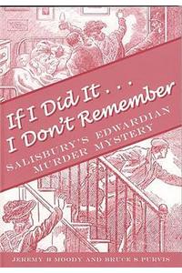 If I Did it ... I Don't Remember