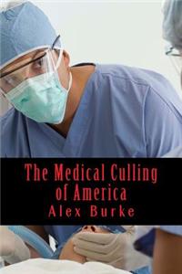 The Medical Culling of America