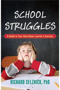 School Struggles: A Guide to Your Shut-Down Learner's Success