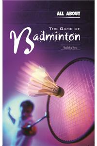 All About the Game of Badminton