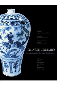 Chinese Ceramics: From the Paleolithic Period Through the Qing Dynasty