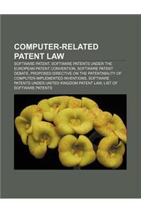 Computer-Related Patent Law: Software Patent, Software Patents Under the European Patent Convention, Software Patent Debate