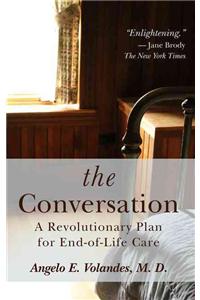 The Conversation: A Revolutionary Plan for End-Of-Life Care