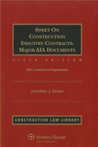 Sweet on Construction Industry Contracts Major AIA Documents, Volumes 1 and 2: 2011 Cumulative Supplement