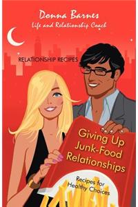 Giving Up Junk-Food Relationships