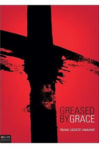 Greased by Grace