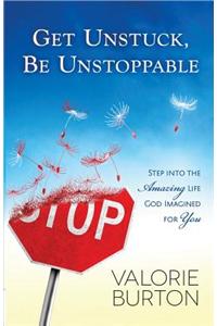 Get Unstuck, Be Unstoppable