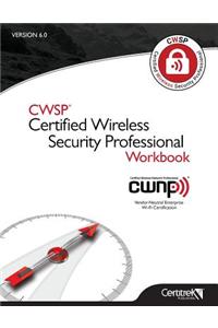 Cwsp(r) Certified Wireless Security Professional Workbook