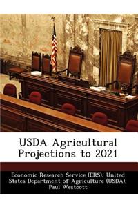 USDA Agricultural Projections to 2021