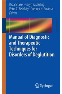 Manual of Diagnostic and Therapeutic Techniques for Disorders of Deglutition
