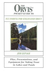 The Orvis Pocket Guide to Fly Fishing for Stillwater Trout